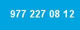 977 227 08 12